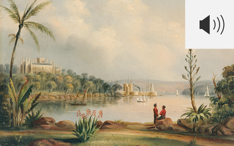 Audio icon and image of painting of Government House & Sydney Harbour