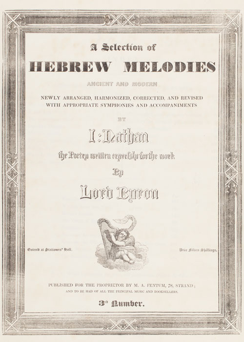 Title Page, 'A selection of Hebrew melodies ancient and modern...', by Isaac Nathan: the poetry written expressly for the work by Lord Byron. London: 1827-1829 