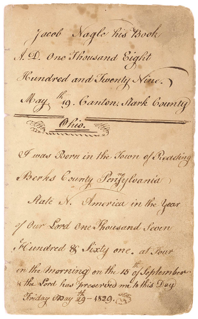 memoir. Titled `Jacob Nagle his Book A.D. One Thousand Eight Hundred and Twenty Nine May 19th. Canton. Stark County Ohio', 1775-1802, compiled 1829. Title page.