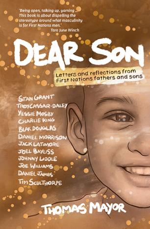 Dear Son - Letters and Reflections From First Nations Fathers and Sons