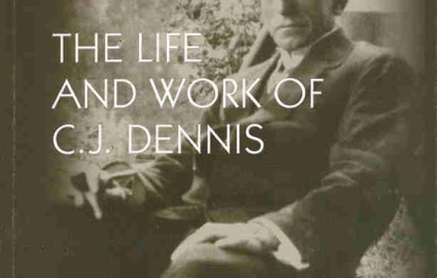Australian Poet C.J. Dennis on book cover of An Unsentimental Block - The life and work of C.J.Dennis by Philip Butterss