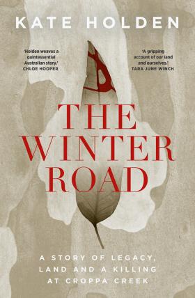 The Winter Road: A Story of Legacy, Land, and a Killing at Croppa Creek