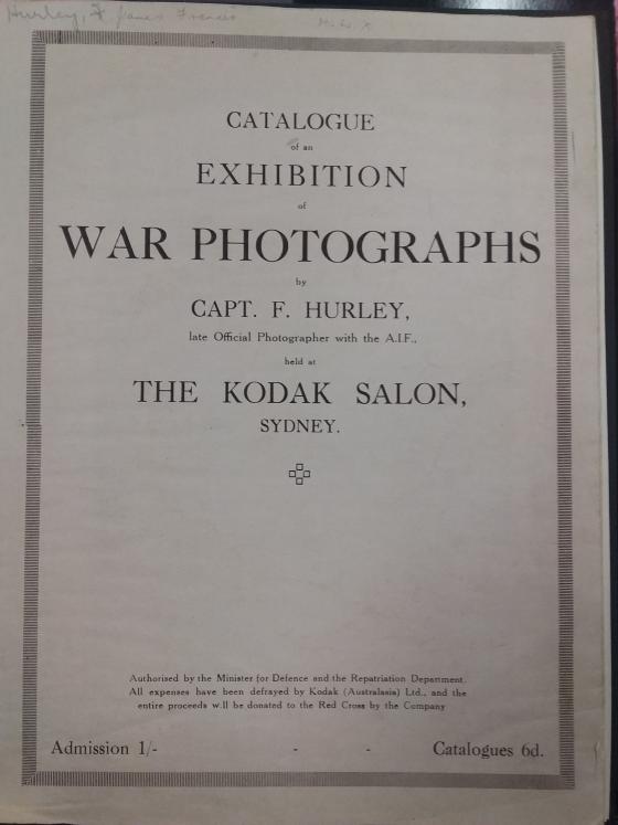 Catalogue of an exhibition of war photographs by Captain F. Hurley