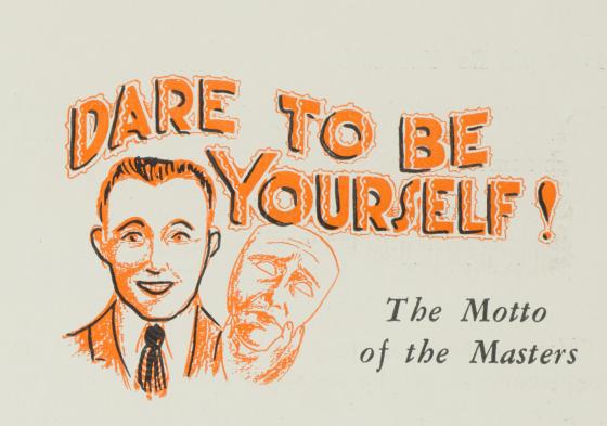 Drawing of a man holding a face mask. Text read 'Dare to be yourself. The Motto of the Masters'.
