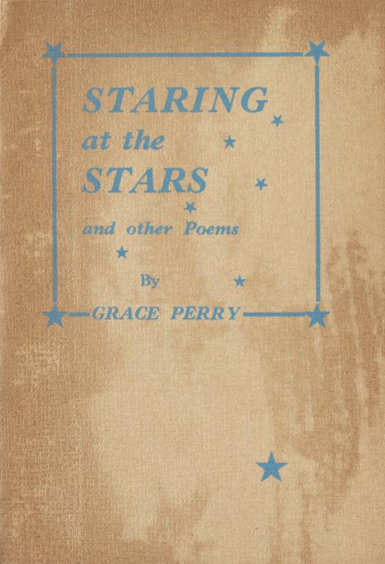 Staring at the stars, and other poems, 1942, by Grace Perry